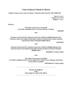 Court of Queen’s Bench of Alberta Citation: Nature Conservancy of Canada v Waterton Land Trust Ltd, 2014 ABQB 303 Date: [removed]Docket: [removed]Registry: Calgary