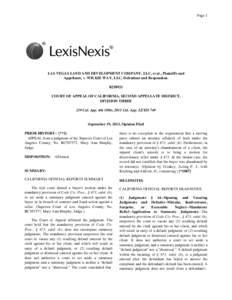 Page 1  LAS VEGAS LAND AND DEVELOPMENT COMPANY, LLC, et al., Plaintiffs and Appellants, v. WILKIE WAY, LLC, Defendant and Respondent. B238921 COURT OF APPEAL OF CALIFORNIA, SECOND APPELLATE DISTRICT,