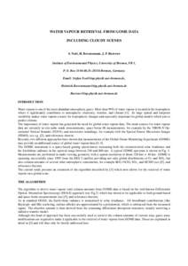 WATER VAPOUR RETRIEVAL FROM GOME DATA INCLUDING CLOUDY SCENES S. Noël, H. Bovensmann, J. P. Burrows Institute of Environmental Physics, University of Bremen, FB 1, P. O. Box[removed], D–28334 Bremen, Germany