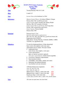 ECEN 5713 Linear Systems Spring 2001 Syllabus Time:  Tuesday/Thursday 9:00-10:15 AM