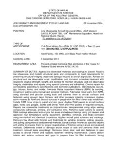 STATE OF HAWAII DEPARTMENT OF DEFENSE OFFICE OF THE ADJUTANT GENERAL 3949 DIAMOND HEAD ROAD, HONOLULU, HAWAII[removed]JOB VACANCY ANNOUNCEMENT FY15-011 AGR-AIR Dual announcement (No)