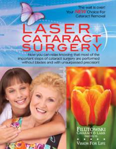 The wait is over! Your NEW Choice For Cataract Removal Excellence in Eye Care Vision For Life