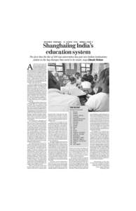 BUSINESS STANDARD, 21 AUGUST 2008, MUMBAI,PAGE 8  Shanghaiing India’s education system The fact that the list of 500 top universities has just two Indian institutions points to the big changes that need to be made, say