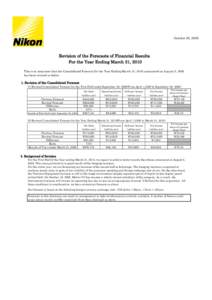 October 29, 2009  Revision of the Forecasts of Financial Results For the Year Ending March 31, 2010 This is to announce that the Consolidated Forecast for the Year Ending March 31, 2010 announced on August 5, 2009 has be