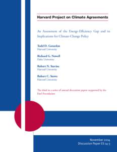 Harvard Project on Climate Agreements  An Assessment of the Energy-Efficiency Gap and its Implications for Climate-Change Policy Todd D. Gerarden Harvard University