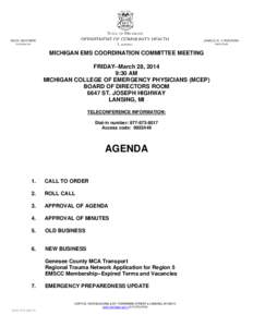 MICHIGAN EMS COORDINATION COMMITTEE MEETING FRIDAY–March 28, 2014 9:30 AM MICHIGAN COLLEGE OF EMERGENCY PHYSICIANS (MCEP) BOARD OF DIRECTORS ROOM 6647 ST. JOSEPH HIGHWAY