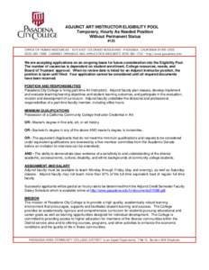 ADJUNCT ART INSTRUCTOR ELIGIBILITY POOL Temporary, Hourly As Needed Position Without Permanent Status #123 OFFICE OF HUMAN RESOURCES ∙ 1570 EAST COLORADO BOULEVARD ∙ PASADENA, CALIFORNIA[removed][removed] ∙