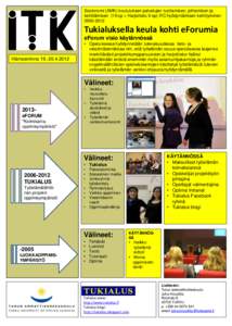 Sosionomi (AMK) koulutuksen palvelujen tuottamisen, johtamisen ja kehittämisen (19 op + Harjoittelu 9 op) ITC hyödyntämisen kehittyminenTukialuksella keula kohti eForumia eForum visio käytännössä