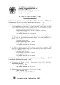 MINISTÉRIO DA EDUCAÇÃO Fundação Universidade Federal do ABC Pró-Reitoria de Pesquisa Rua Catequese, 242 · Bairro Jardim · Santo André - SP CEP · Fone: ( 