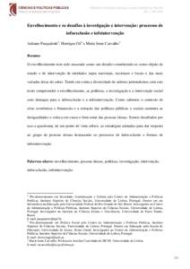 CIÊNCIAS E POLÍTICAS PÚBLICAS / PUBLIC SCIENCES & POLICIES VOL. I, NºI, 2015 Envelhecimento e os desafios à investigação e intervenção: processos de infoexclusão e infointervenção Adriano Pasqualotti1, Henriq