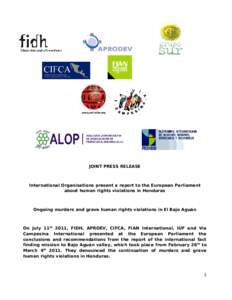 JOINT PRESS RELEASE  International Organisations present a report to the European Parliament about human rights violations in Honduras  Ongoing murders and grave human rights violations in El Bajo Aguán