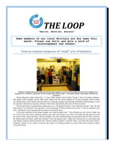 THE LOOP  “Desire, Devotion, Success”  Some members of our local Military are due home this month. Please say hello and give a word of encouragement and thanks—