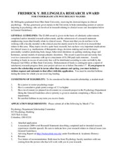 FREDRICK Y. BILLINGSLEA RESEARCH AWARD FOR UNDERGRADUATE PSYCHOLOGY MAJORS Dr. Billingslea graduated from Ohio State University, receiving his doctoral degree in clinical psychology. He has generously given money to the 