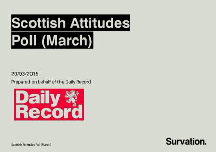 Scottish Attitudes Poll (March) Methodology  Page 4