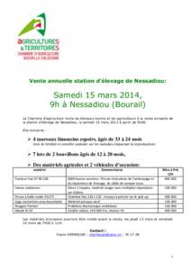 Vente annuelle station d’élevage de Nessadiou:  Samedi 15 mars 2014, 9h à Nessadiou (Bourail) La Chambre d’agriculture invite les éleveurs bovins et les agriculteurs à la vente annuelle de la station d’élevage