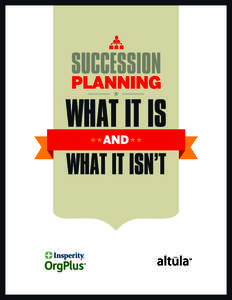 A company’s workforce is a living, breathing, constantly changing thing. Though the name on the front of the building remains the same, the group of people that keeps it up and running doesn’t. And that’s why succ