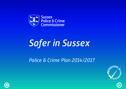 Sussex Police & Crime Commissioner Safer in Sussex Police & Crime Plan[removed]