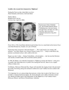 Yad Vashem / Hans von Dohnanyi / Raoul Wallenberg / Bibliography of The Holocaust / Responsibility for the Holocaust / Chiune Sugihara / Yvonne Nevéjean / Resistance during the Holocaust / The Holocaust / Righteous Among the Nations / Oskar Schindler