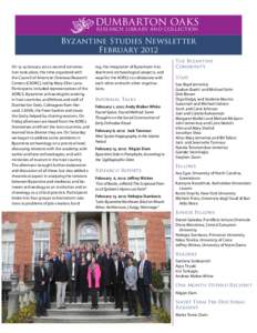 Dumbarton Oaks research libr ary and collection Byzantine Studies Newsletter February 2012 On[removed]January 2012 a second conversation took place, this time organized with