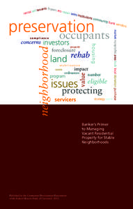 National Community Stabilization Trust / Foreclosure / Real estate owned / Politics of the United States / Community Reinvestment Act / Real estate appraisal / Personal finance / United States housing bubble / Mortgage / Real estate