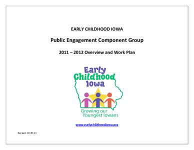 EARLY CHILDHOOD IOWA  Public Engagement Component Group 2011 – 2012 Overview and Work Plan  www.earlychildhoodiowa.org