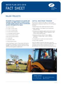 WATER PLAN[removed]FACT SHEET MAJOR PROJECTS On behalf of our customers we operate and maintain over $900 million of assets across