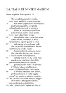 2) L’ITALIA DI DANTE E MANZONI Dante Alighieri, da Purgatorio VI Ahi serva Italia, di dolore ostello, nave sanza nocchiere in gran tempesta, 78 non donna di provincie, ma bordello!