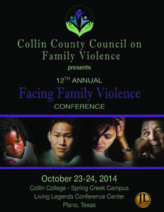 Collin County Council on Family Violence Family violence has no home in Collin County, but hope does. Mission Statement The Collin County Council on Family Violence strives to eliminate and respond to family violence by