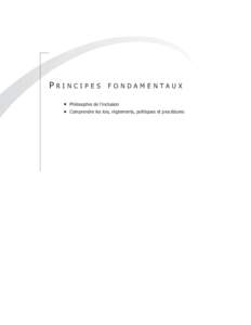 PRINCIPES  FONDAMENTAUX Philosophie de l’inclusion Comprendre les lois, règlements, politiques et procédures