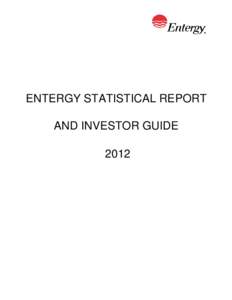 ENTERGY STATISTICAL REPORT AND INVESTOR GUIDE 2012