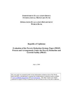 Republic of Tajikistan --Evaluation of the Poverty Reduction Strategy Paper (PRSP) Process and Arrangements Under the Poverty Reduction and Growth Facility (PRGF)  (July 6, 2004)