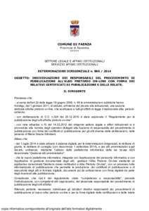 COMUNE DI FAENZA Provincia di Ravenna ***** SETTORE LEGALE E AFFARI ISTITUZIONALI SERVIZIO AFFARI ISTITUZIONALI DETERMINAZIONE DIRIGENZIALE n