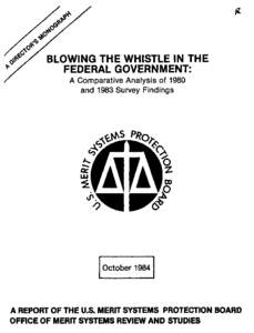 BLOWING THE WHISTLE IN THE  FEDERAL GOVERNMENT: A Comparative Analysis of 1980 and 1983 Survey Findings