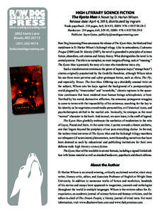 HIGH LITERARY SCIENCE FICTION The Kyoto Man A Novel by D. Harlan Wilson Release date: April 4, 2013, distributed by Ingram  www.rawdogscreaming.com