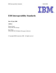 ESB Interoperability Standards  ESB Interoperability Standards Date: 02 June 2008 Authors: Thomas Freund