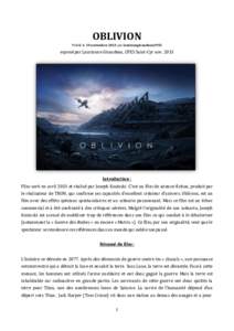 OBLIVION Publié le 19 novembre 2013 par laurianegiraudeau1995 exposé par Laurianne Giraudeau, CPES Saint-Cyr novIntroduction :