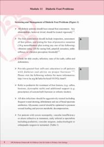 Module 11  Diabetic Foot Problems Screening and Management of Diabetic Foot Problems (Figure 1)  All diabetic patients should have annual foot assessment. Any