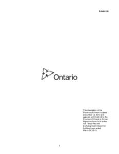 Exhibit (d)  This description of the Province of Ontario is dated December 13, 2013 and appears as Exhibit (d) to the