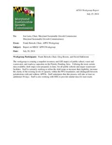 APFO Workgroup Report July 25, 2014 To:  Jon Laria, Chair, Maryland Sustainable Growth Commission