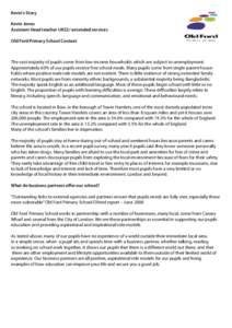 Kevin’s Story Kevin Jones Assistant Head teacher UKS2/ extended services Old Ford Primary School Context  The vast majority of pupils come from low-income households which are subject to unemployment.