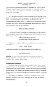 MARSHALL COUNTY COMMISSION OCTOBER 25, 2011 The Commission convened this day pursuant to the following call: Jason E. Padlow, President; Donald K. Mason and Brian L. Schambach, Commissioners; Jan Pest, County Clerk; Bets