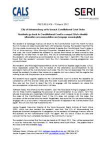 PRESS RELEASE – 9 March 2012 City of Johannesburg set to breach Constitutional Court Order Residents go back to Constitutional Court to compel City to identify alternative accommodation and engage meaningfully The resi