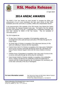 RSL Media Release 17 April[removed]ANZAC AWARDS The ANZAC of the Year Awards are made annually ‘to recognise the efforts and achievements of up to seven Australians who have given service to their fellow
