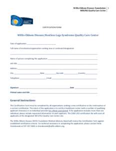 Willis-Ekbom Disease Foundation 1 WED/RLS Quality Care Center CERTIFICATION FORM  Willis-Ekbom Disease/Restless Legs Syndrome Quality Care Center