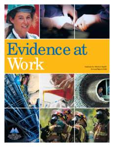 Evidence at Work Institute for Work & Health Annual Report 2006