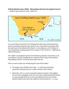 Drifting Weather Buoy 14550 – Mozambique Channel into Agulhas Current – ‘docked’ Cape Infanta14h20 UTC For several days towards the end of October the above buoy threatened to go ashore somewhere along 