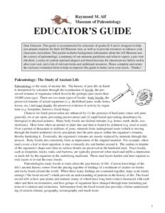 Raymond M. Alf Museum of Paleontology EDUCATOR’S GUIDE Dear Educator: This guide is recommended for educators of grades K-4 and is designed to help you prepare students for their Alf Museum visit, as well as to provide
