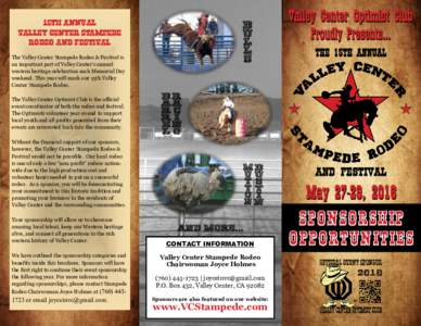 15th Annual VALLEY CENTER STAMPEDE RODEO AND FESTIVAL The Valley Center Stampede Rodeo & Festival is an important part of Valley Center’s annual western heritage celebration each Memorial Day