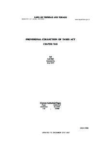 LAWS OF TRINIDAD AND TOBAGO MINISTRY OF LEGAL AFFAIRS www.legalaffairs.gov.tt  PROVISIONAL COLLECTION OF TAXES ACT