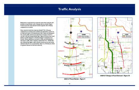 Traffic Analysis  Reductions in travel time for motorists means that motorists will be able to travel further with a freeway than an arterial. Figure 9 shows how the travel demand market expands with a freeway compared t